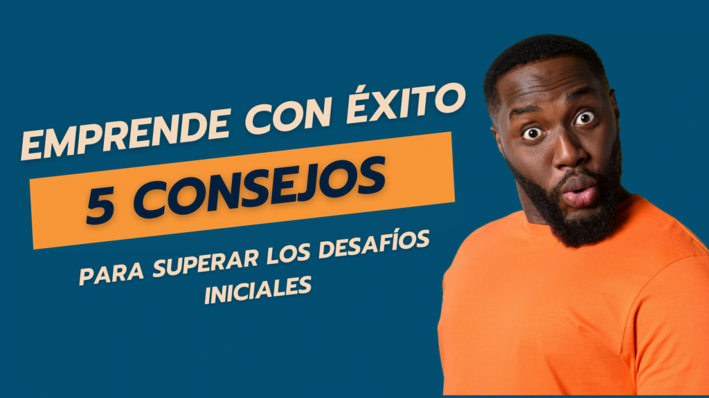 Emprende Con Xito Consejos Para Superarte