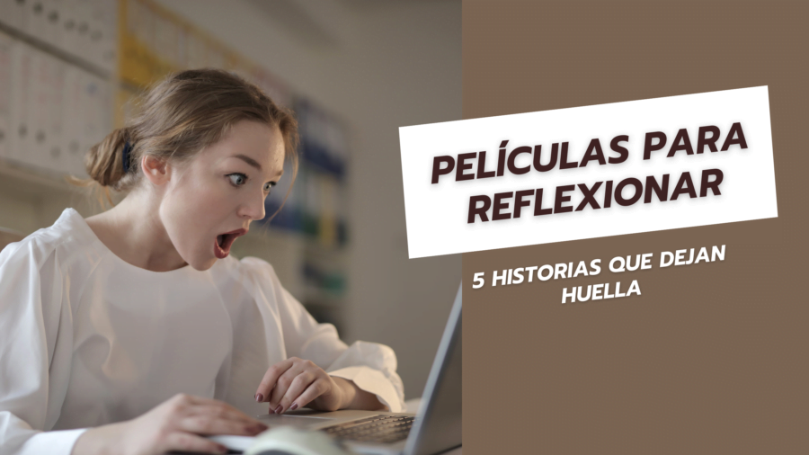 Películas para Reflexionar 5 Historias que Dejan Huella