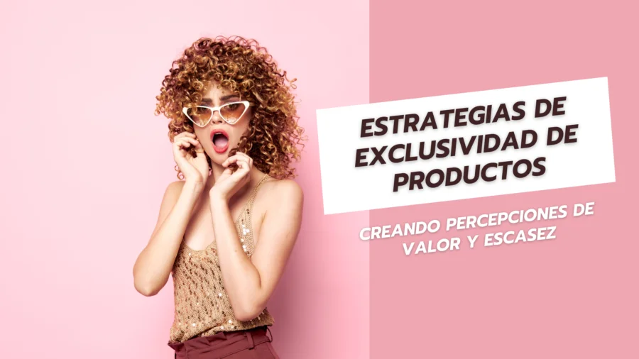 Estrategias de Exclusividad de Productos