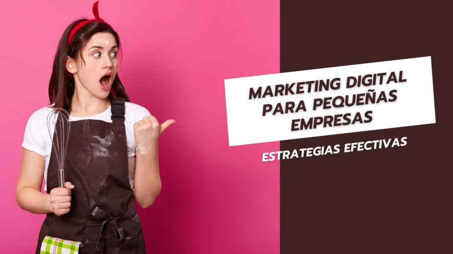 Marketing Digital para Pequeñas Empresas