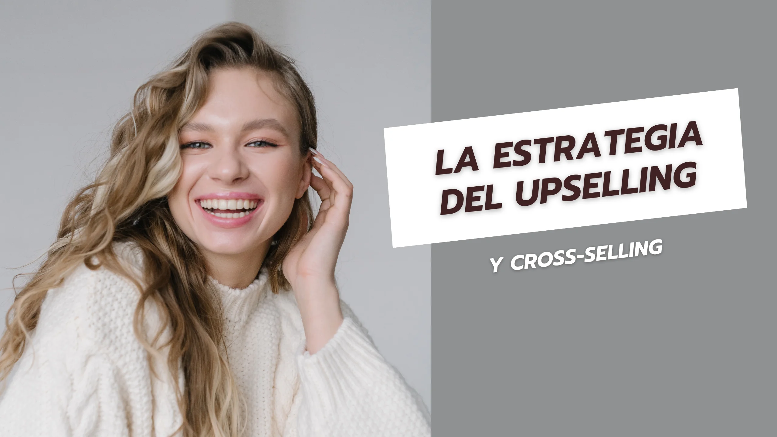 La Estrategia del Upselling y Cross-Selling