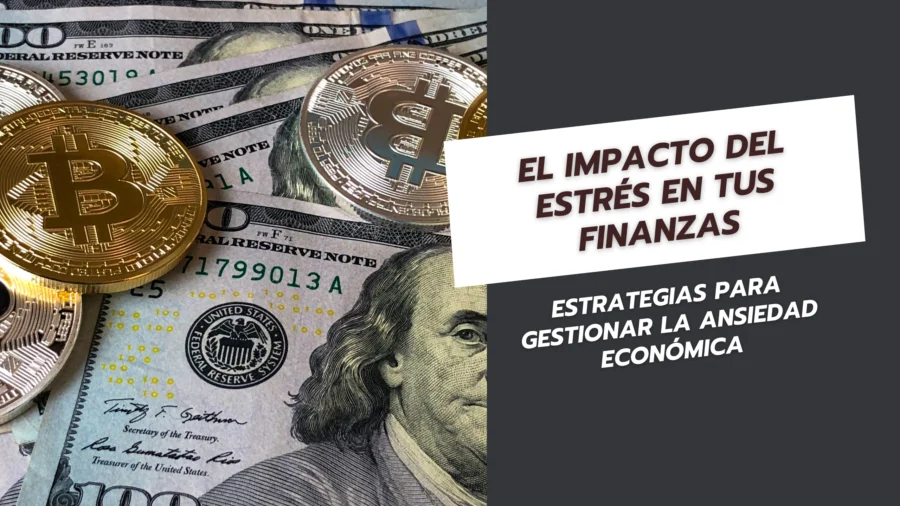 El Impacto del Estrés en tus Finanzas