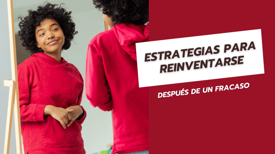 Estrategias para reinventarse después de un fracaso