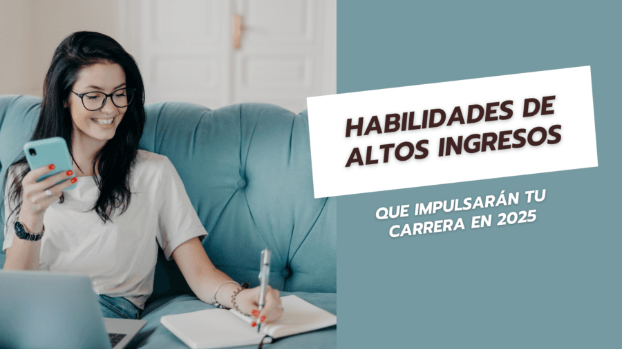 Habilidades de altos ingresos que impulsarán tu carrera en 2025