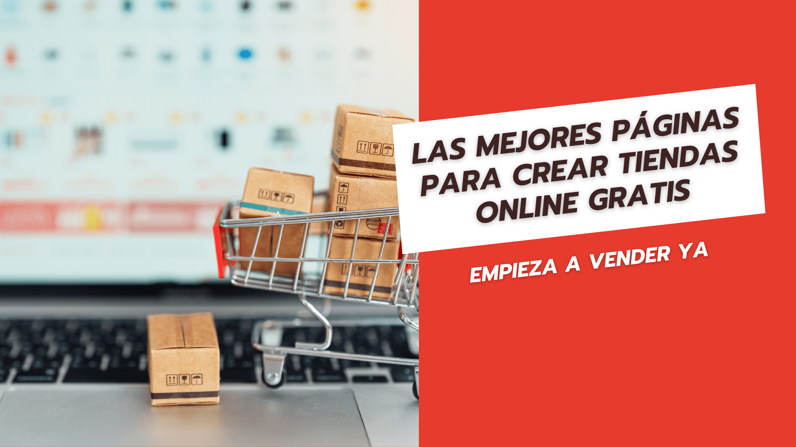 Las mejores páginas para crear tiendas online gratis