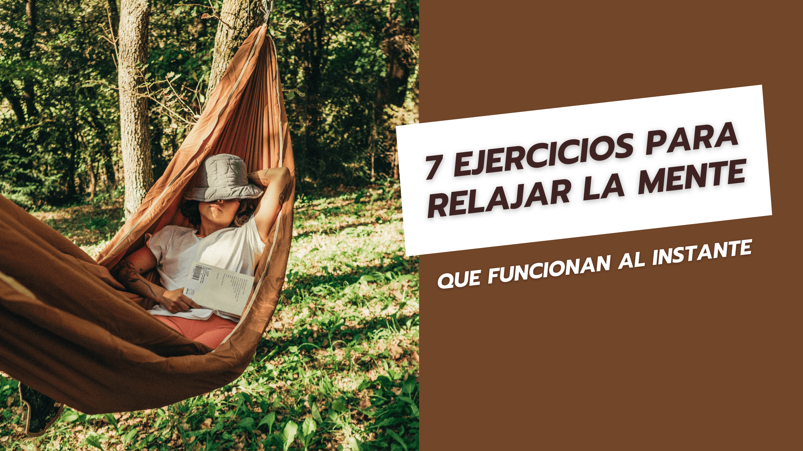 7 Ejercicios para relajar la mente que funcionan al instante