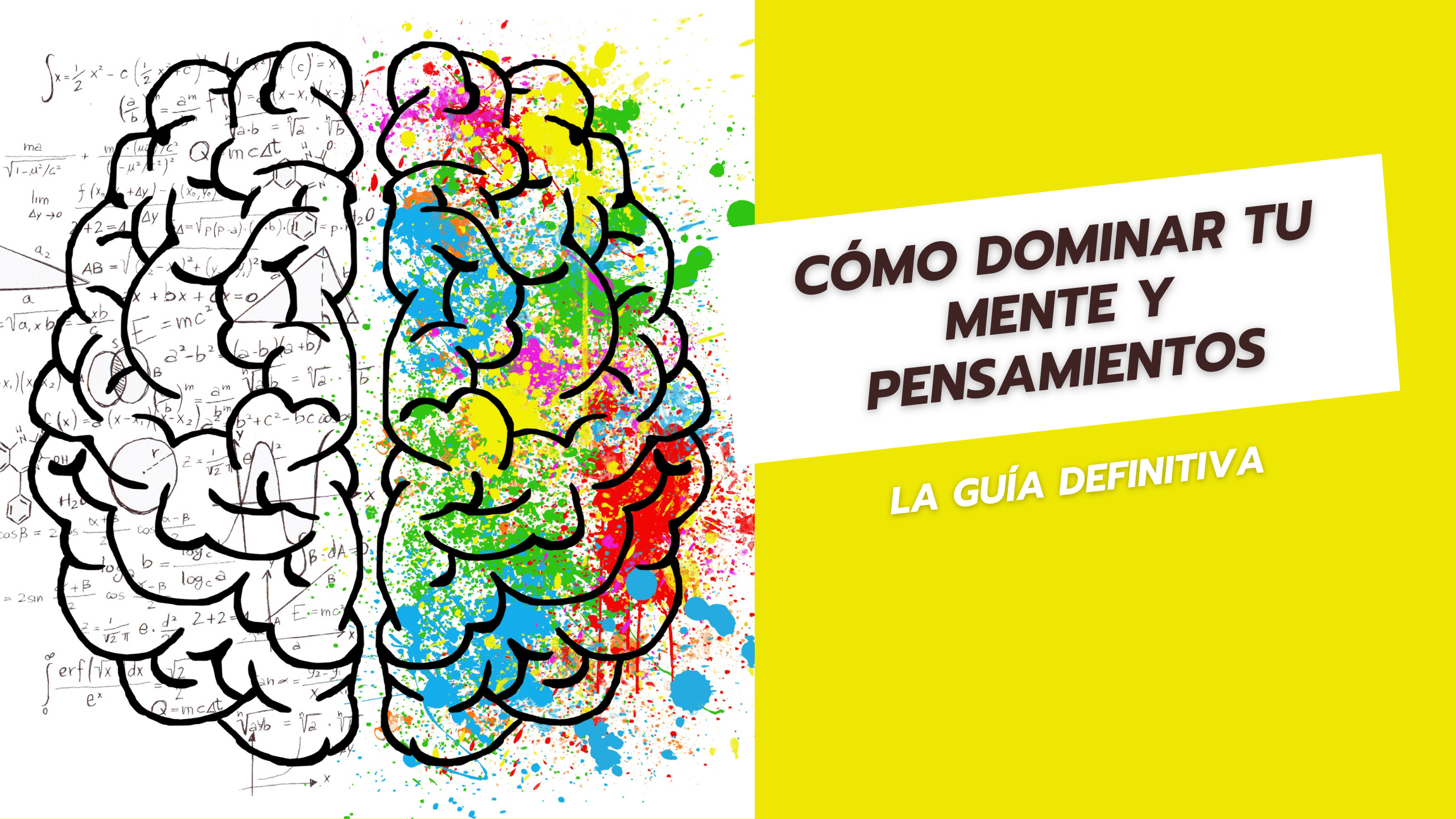 Cómo dominar tu mente y pensamientos La guía definitiva