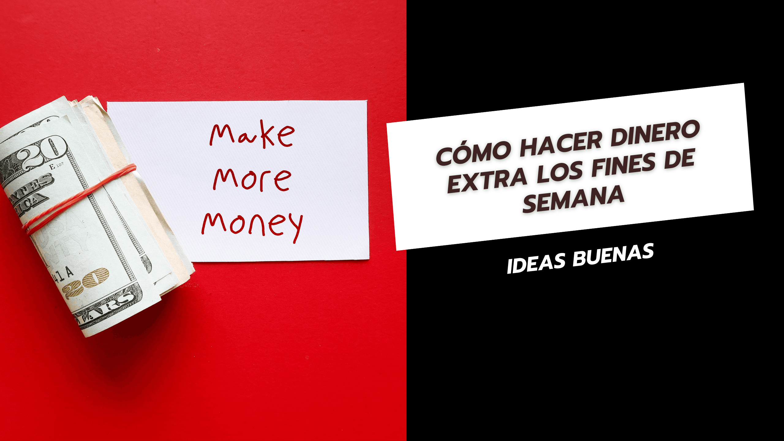 Cómo hacer dinero extra los fines de semana Ideas buenas