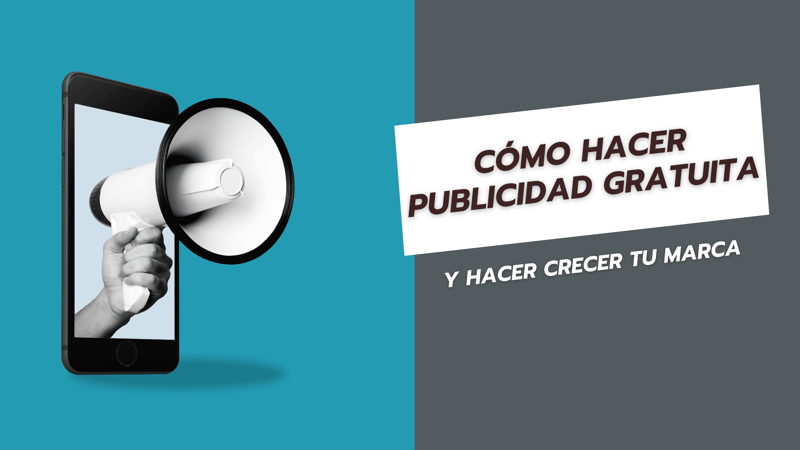 Cómo hacer publicidad gratuita y hacer crecer tu marca