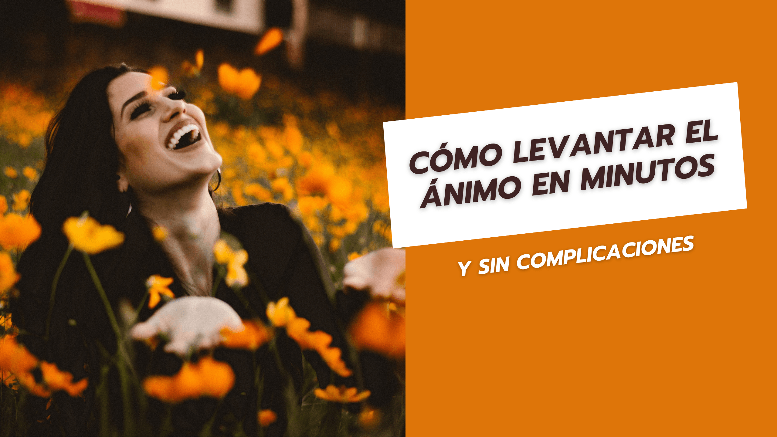 Cómo levantar el ánimo en minutos y sin complicaciones