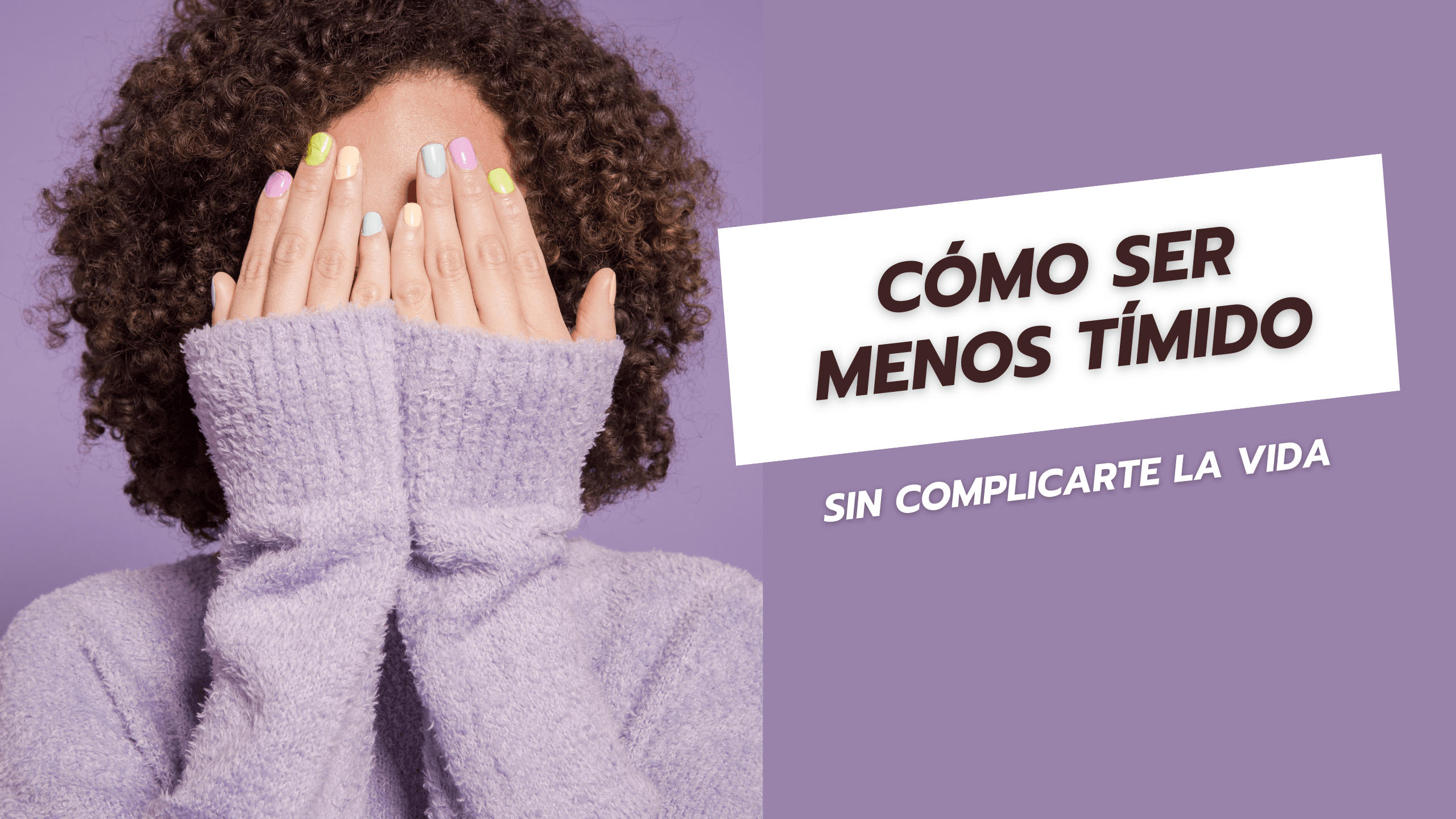 Cómo ser menos tímido sin complicarte la vida