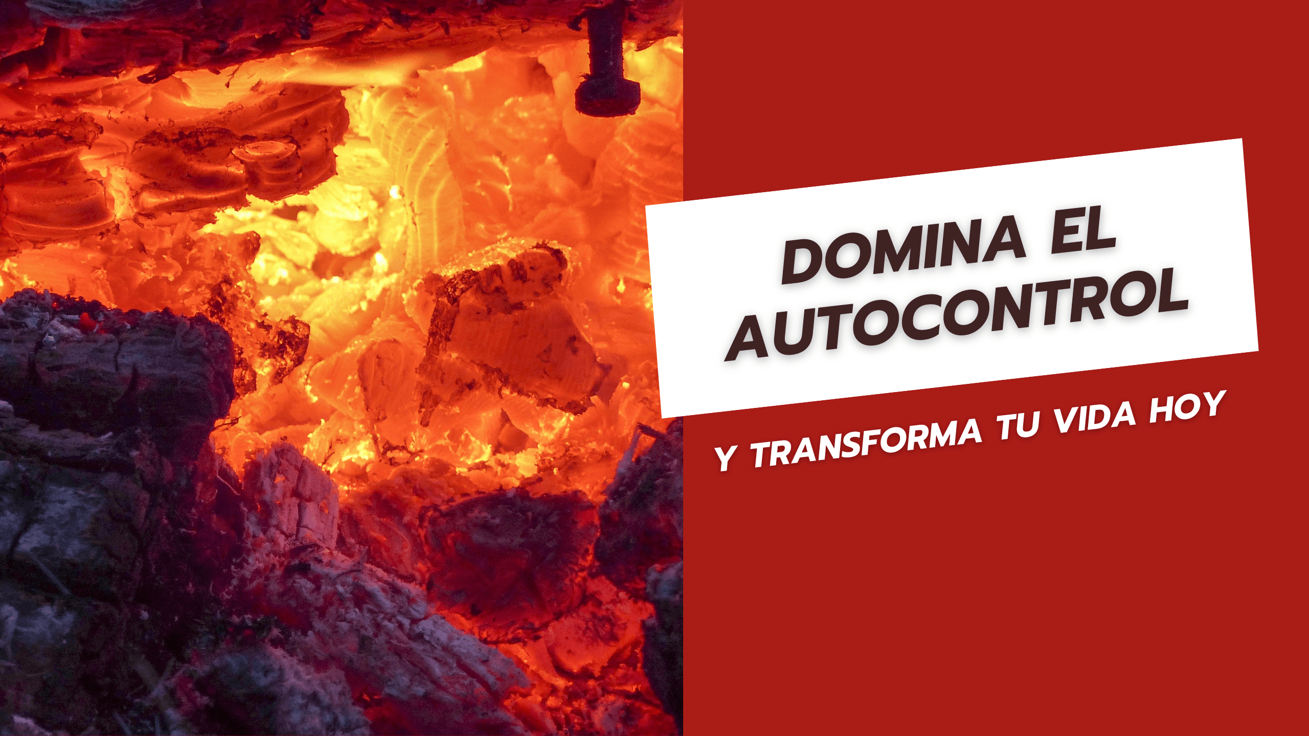 Domina el autocontrol y transforma tu vida hoy