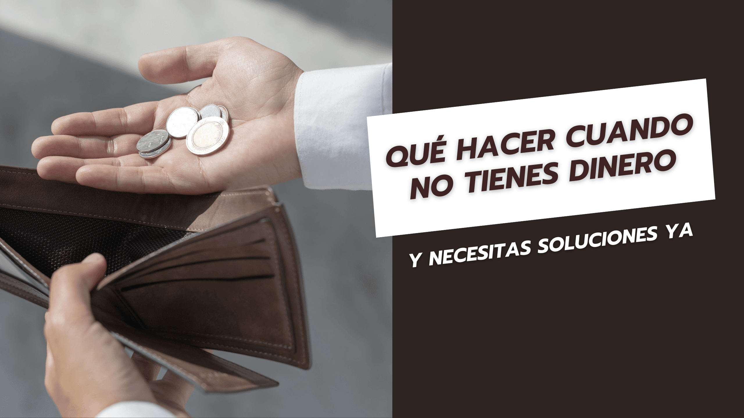 Qué hacer cuando no tienes dinero y necesitas soluciones ya