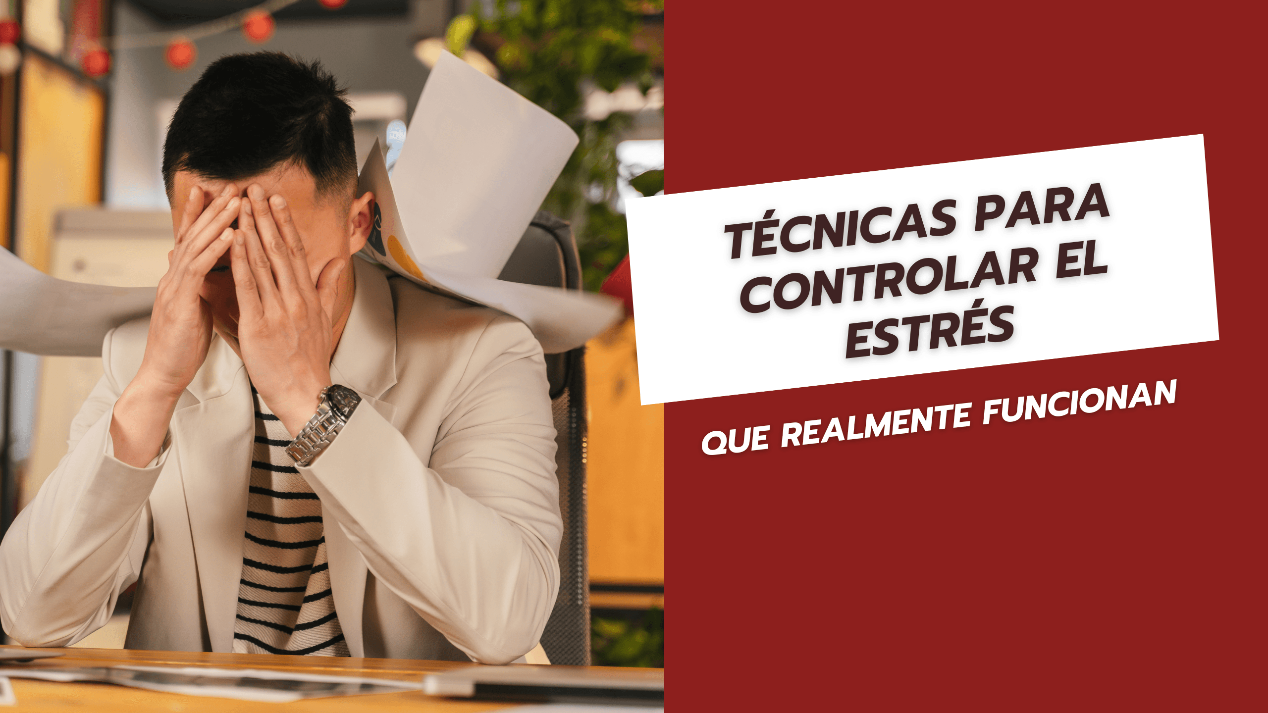 Técnicas para controlar el estrés que realmente funcionan