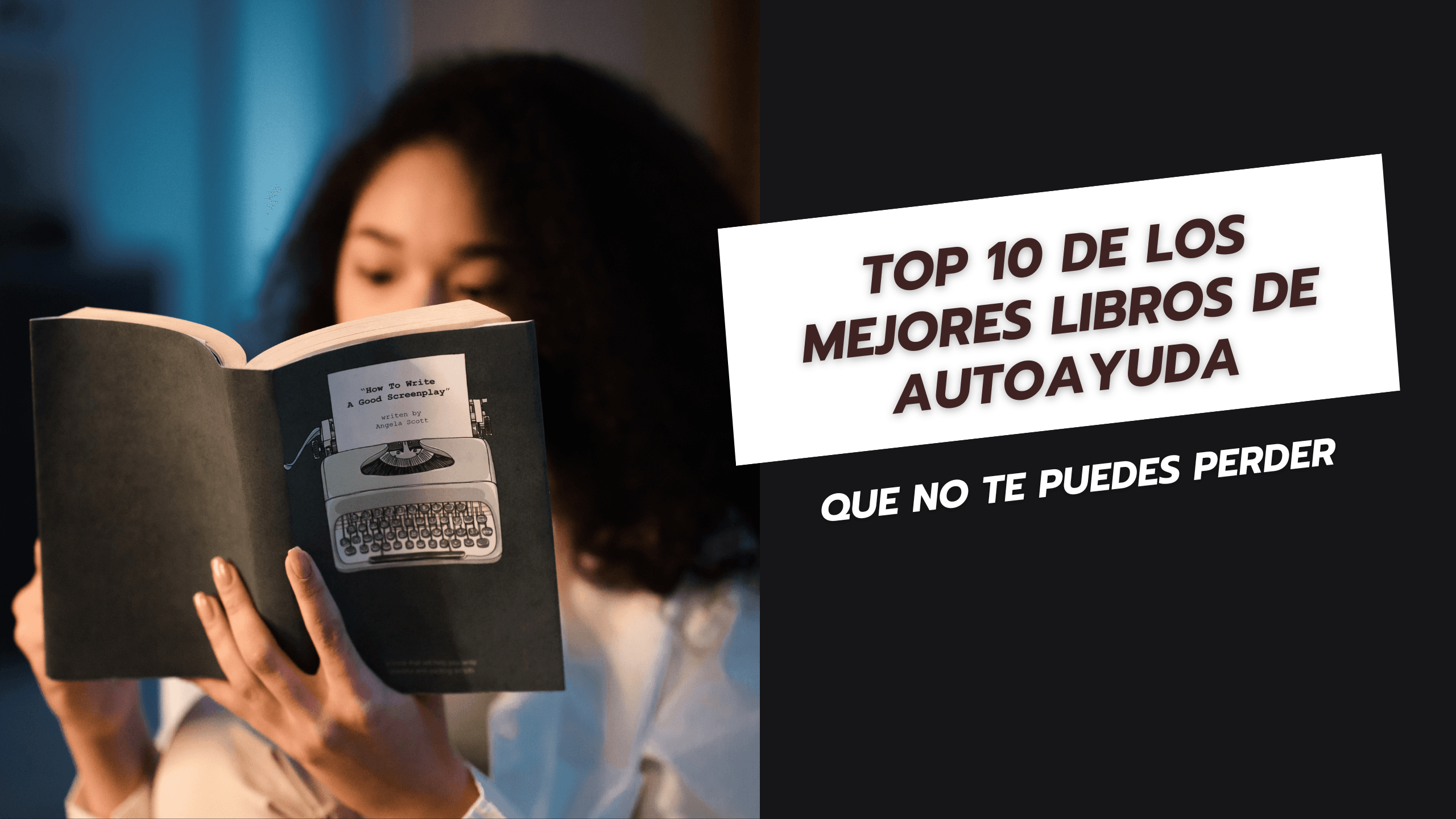 Top 10 de los mejores libros de autoayuda que no te puedes perder