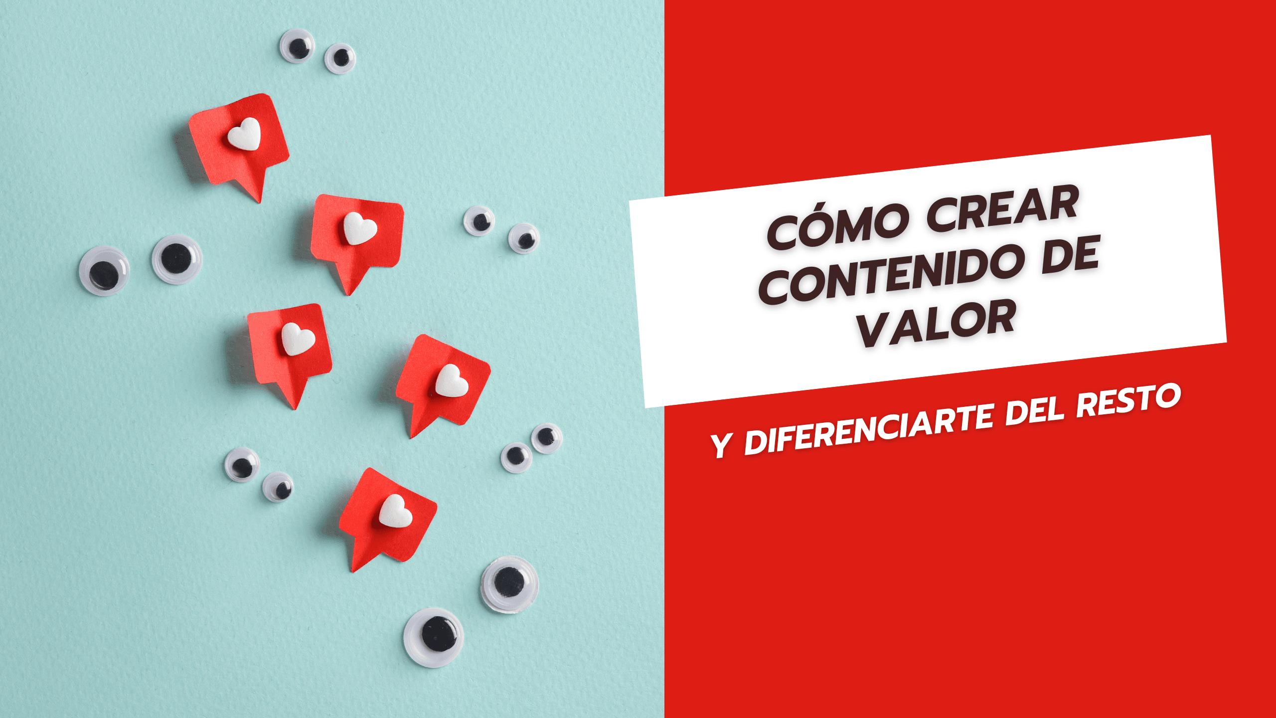 Cómo crear contenido de valor y diferenciarte del resto