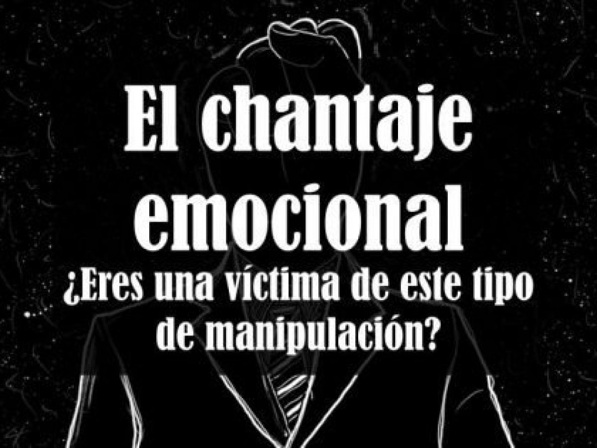 ▷ Chantaje Emocional | Tal vez Seas una VICTIMA y no lo Sabes